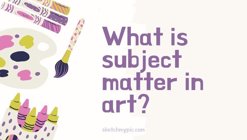 blog/SMP_what_is_subject_matter_in_art.png