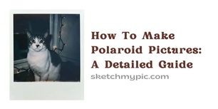 blog/How_To_Make_Polaroid_pictures_A_Detailed_Guide4.webp
