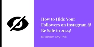 blog/How_to_Hide_Your_Followers_on_Instagram__Be_Safe_in_2024.jpg