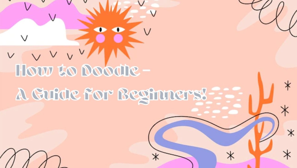 blog/How_to_Doodle_-_A_Guide_for_Beginners.jpg
