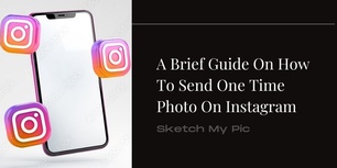 blog/A_Brief_Guide_On_How_To_Send_One_Time_Photo_On_Instagram.jpg